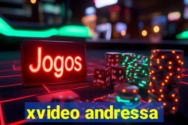 xvideo andressa